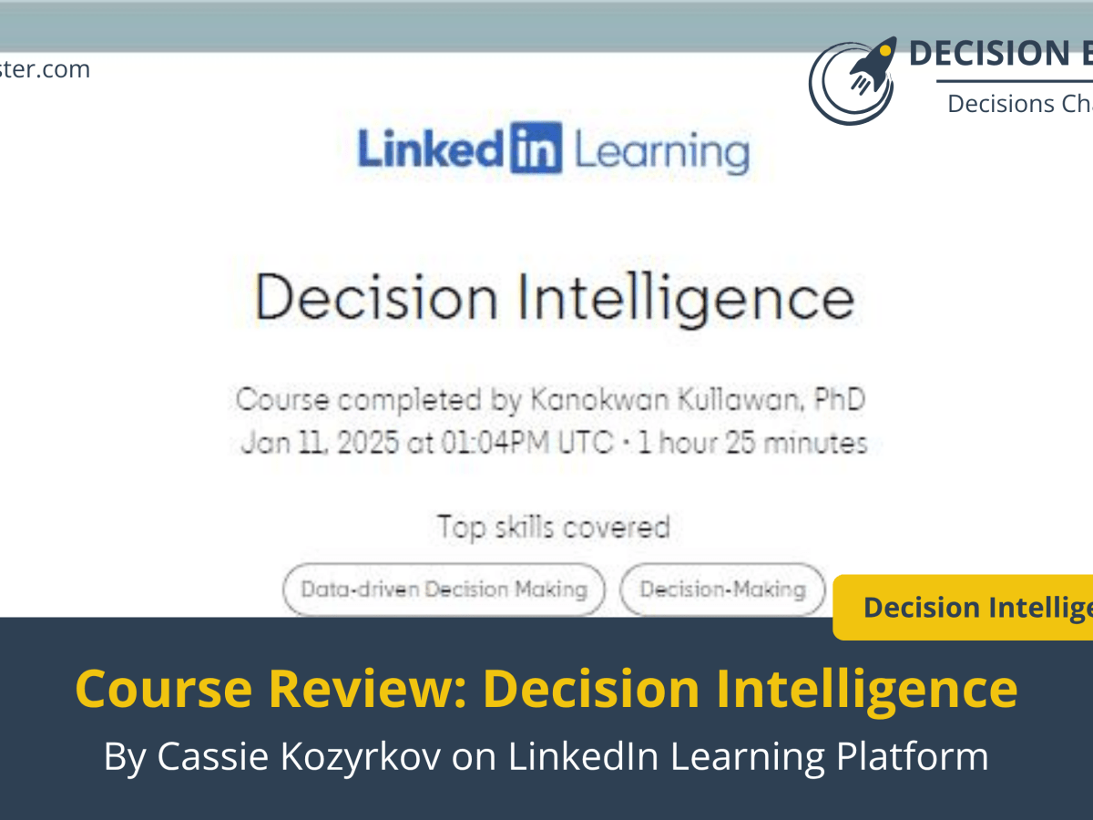 อัพเกรด skill การตัดสินใจกับ Course ‘Decision Intelligence’ by Dr. Cassie&nbsp;Kozyrkov